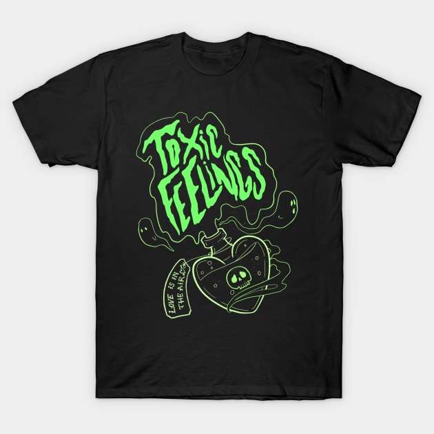 Toxic Feelings T-Shirt by vitoria